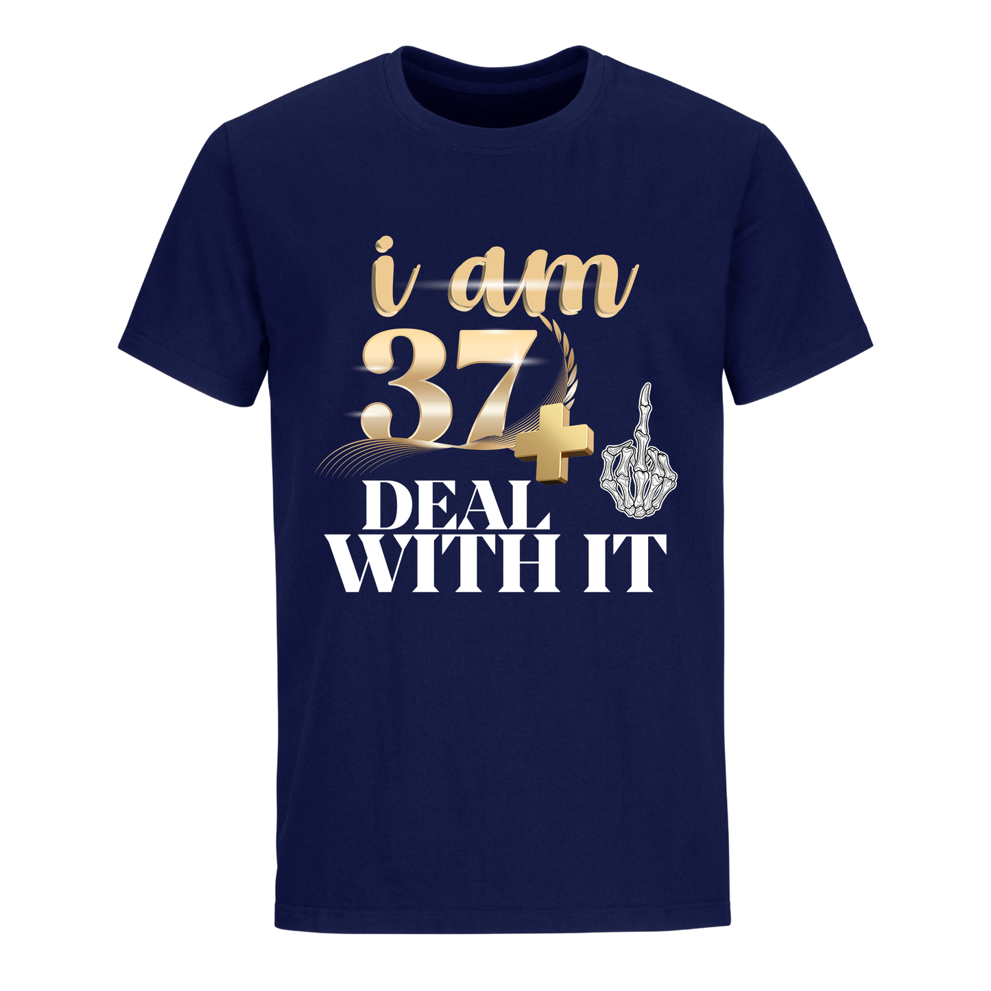 I'M 37 DEAL WITH IT UNISEX SHIRT