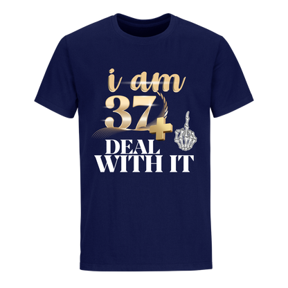 I'M 37 DEAL WITH IT UNISEX SHIRT