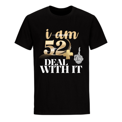 I'M 52 DEAL WITH IT UNISEX SHIRT