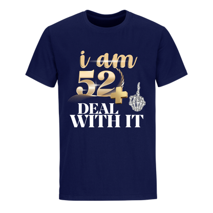 I'M 52 DEAL WITH IT UNISEX SHIRT