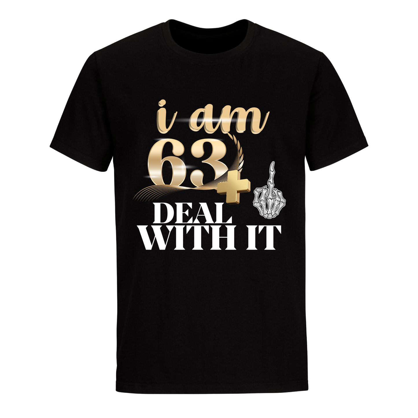 I'M 63 DEAL WITH IT UNISEX SHIRT