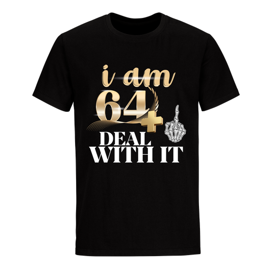 I'M 64 DEAL WITH IT UNISEX SHIRT