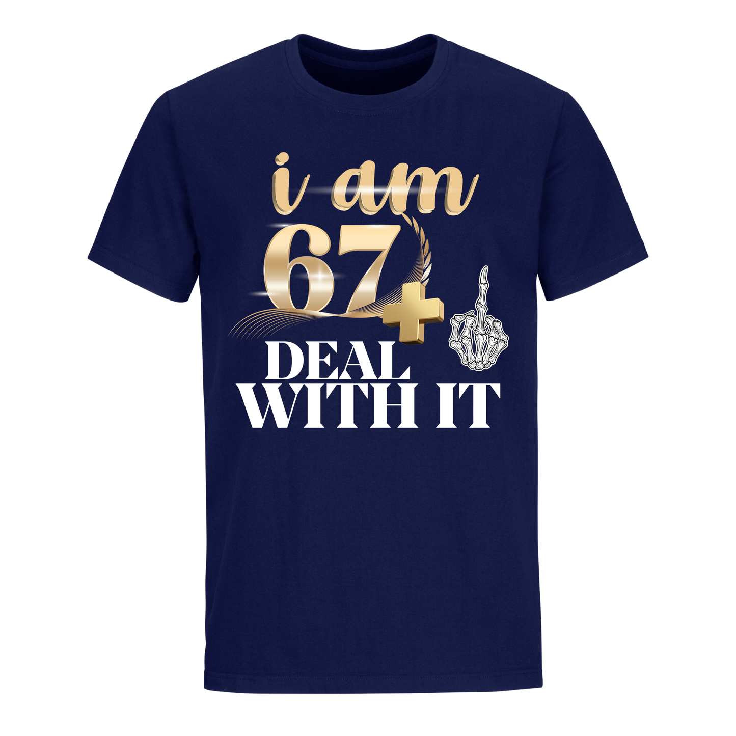 I'M 67 DEAL WITH IT UNISEX SHIRT