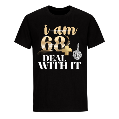 I'M 68 DEAL WITH IT UNISEX SHIRT