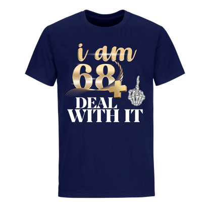 I'M 68 DEAL WITH IT UNISEX SHIRT