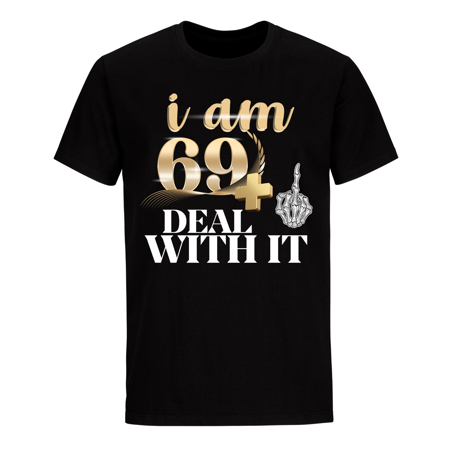 I'M 69 DEAL WITH IT UNISEX SHIRT