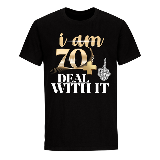 I'M 70 DEAL WITH IT UNISEX SHIRT