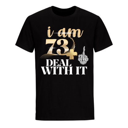 I'M 73 DEAL WITH IT UNISEX SHIRT