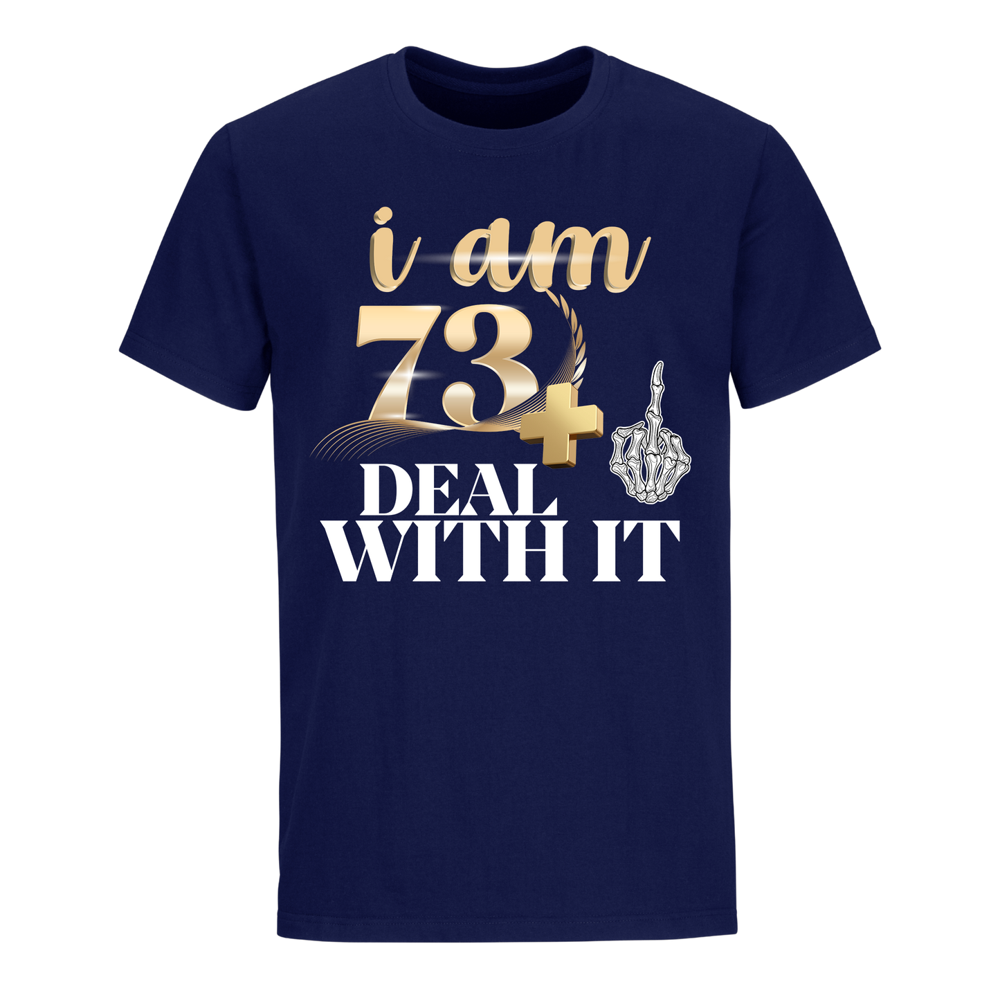 I'M 73 DEAL WITH IT UNISEX SHIRT