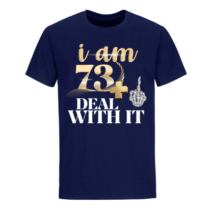 I'M 73 DEAL WITH IT UNISEX SHIRT