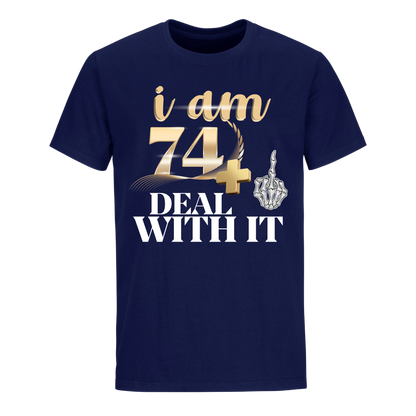 I'M 74 DEAL WITH IT UNISEX SHIRT