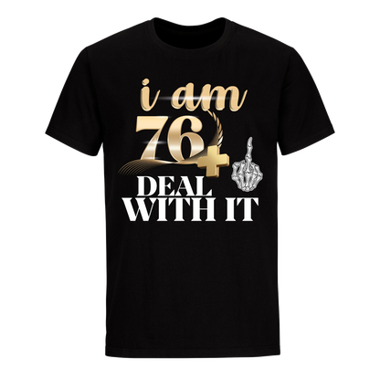 I'M 76 DEAL WITH IT UNISEX SHIRT