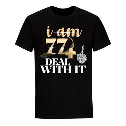 I'M 77 DEAL WITH IT UNISEX SHIRT