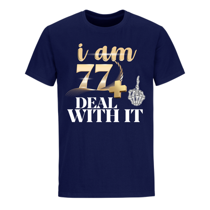 I'M 77 DEAL WITH IT UNISEX SHIRT