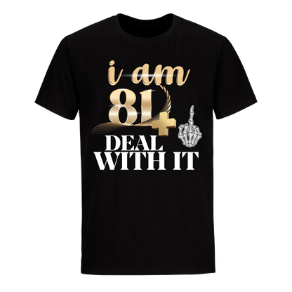 I'M 81 DEAL WITH IT UNISEX SHIRT