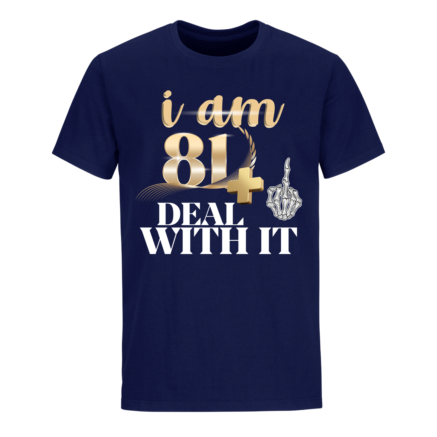 I'M 81 DEAL WITH IT UNISEX SHIRT