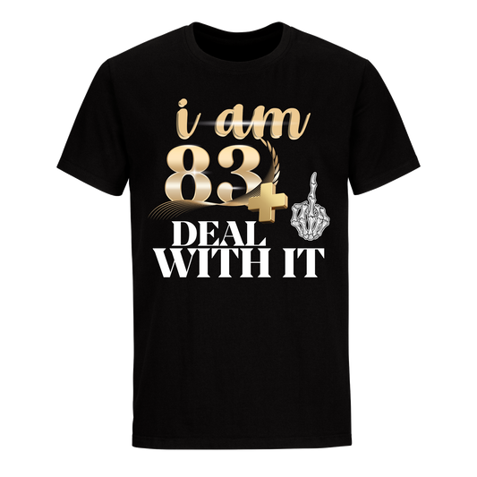 I'M 83 DEAL WITH IT UNISEX SHIRT