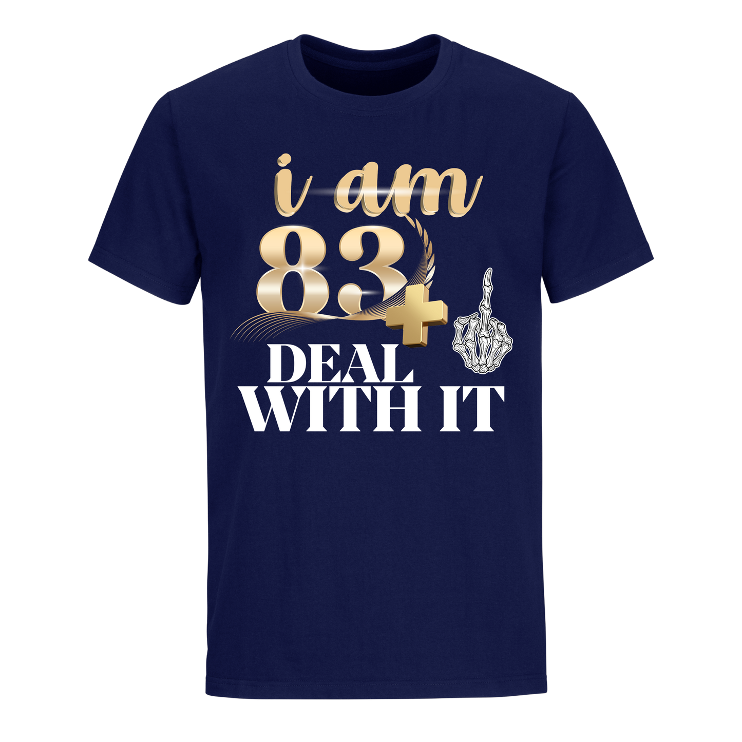 I'M 83 DEAL WITH IT UNISEX SHIRT