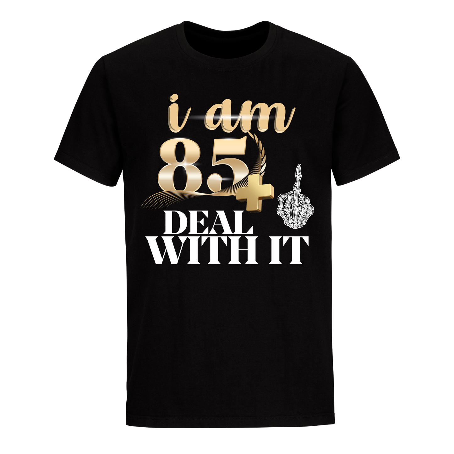 I'M 85 DEAL WITH IT UNISEX SHIRT