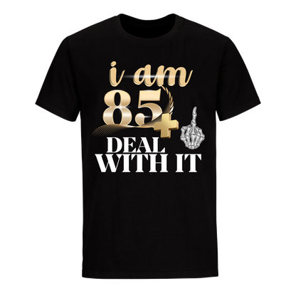 I'M 85 DEAL WITH IT UNISEX SHIRT