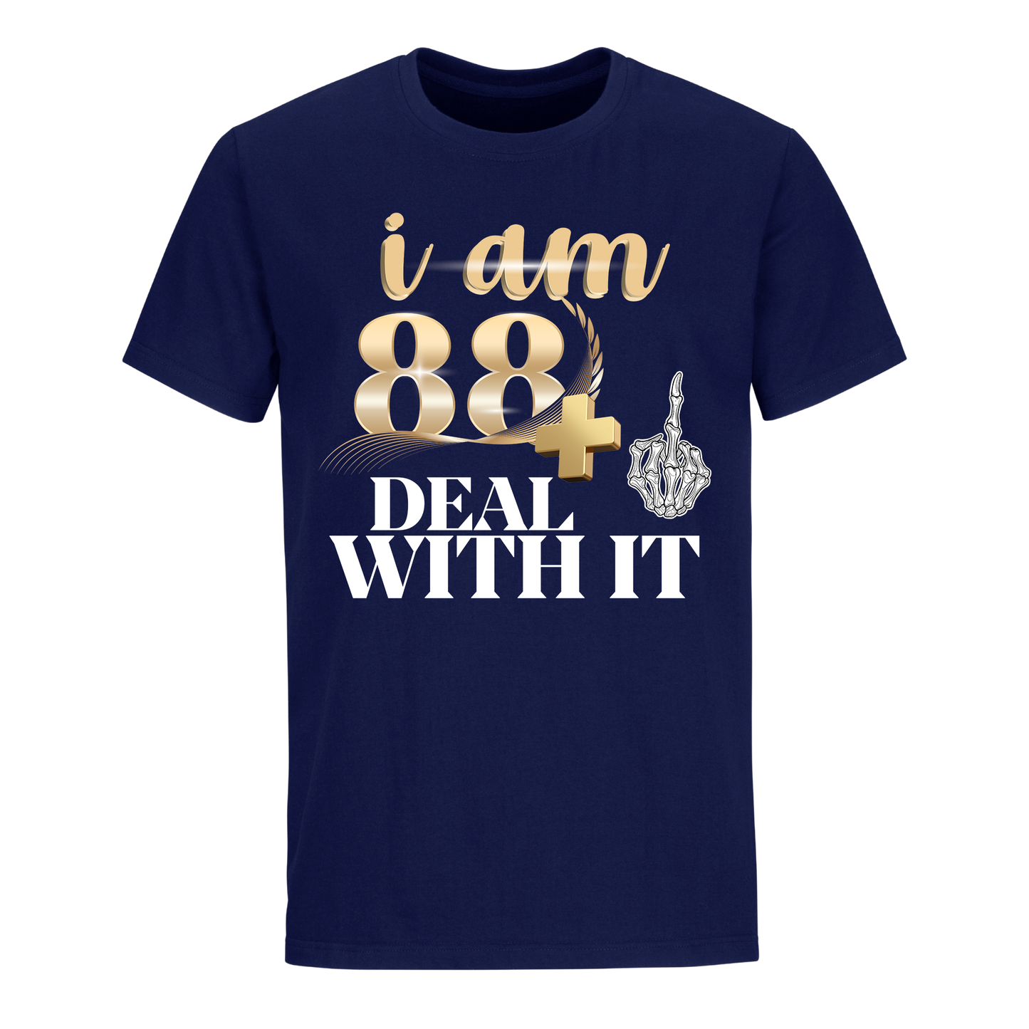 I'M 88 DEAL WITH IT UNISEX SHIRT