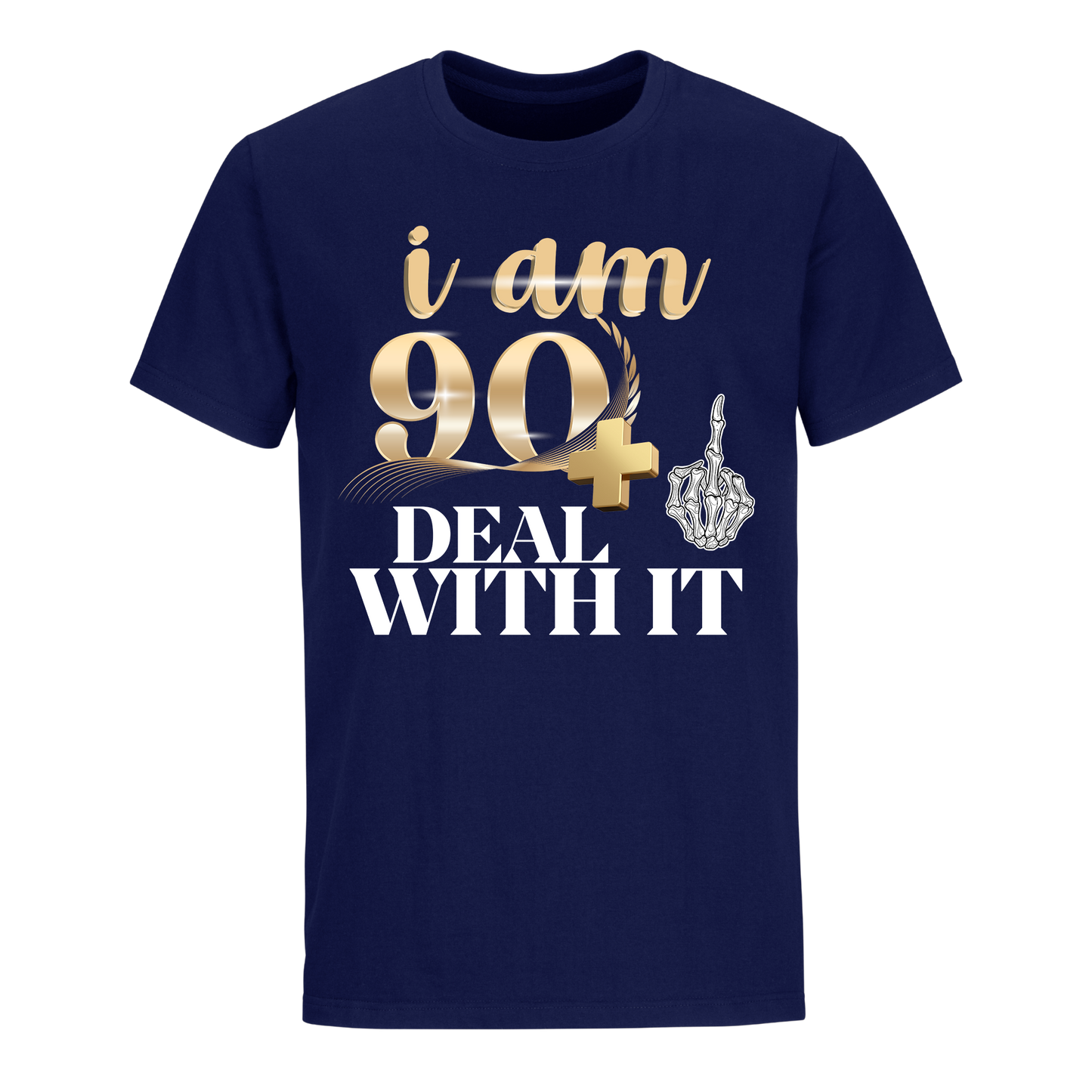 I'M 90 DEAL WITH IT UNISEX SHIRT