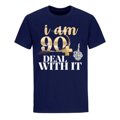 I'M 90 DEAL WITH IT UNISEX SHIRT