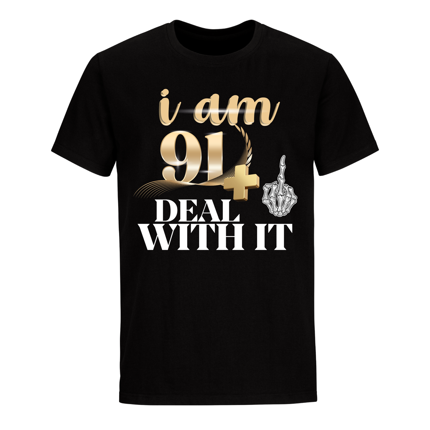 I'M 91 DEAL WITH IT UNISEX SHIRT