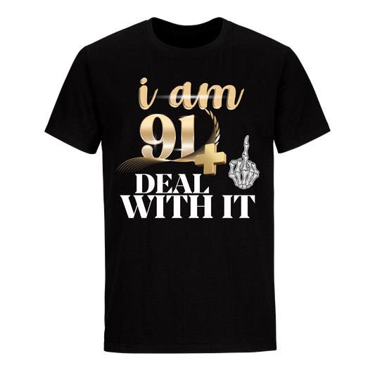 I'M 91 DEAL WITH IT UNISEX SHIRT