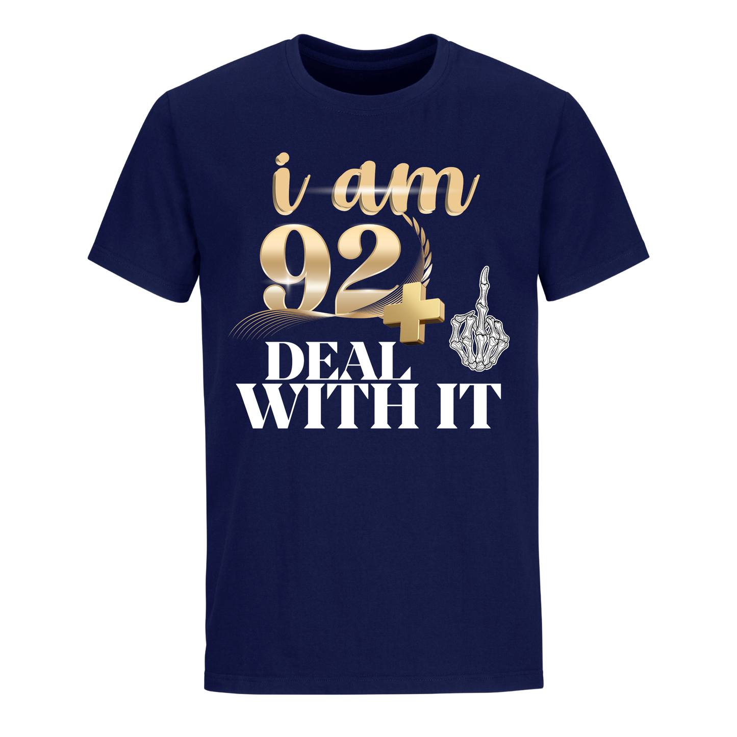 I'M 92 DEAL WITH IT UNISEX SHIRT