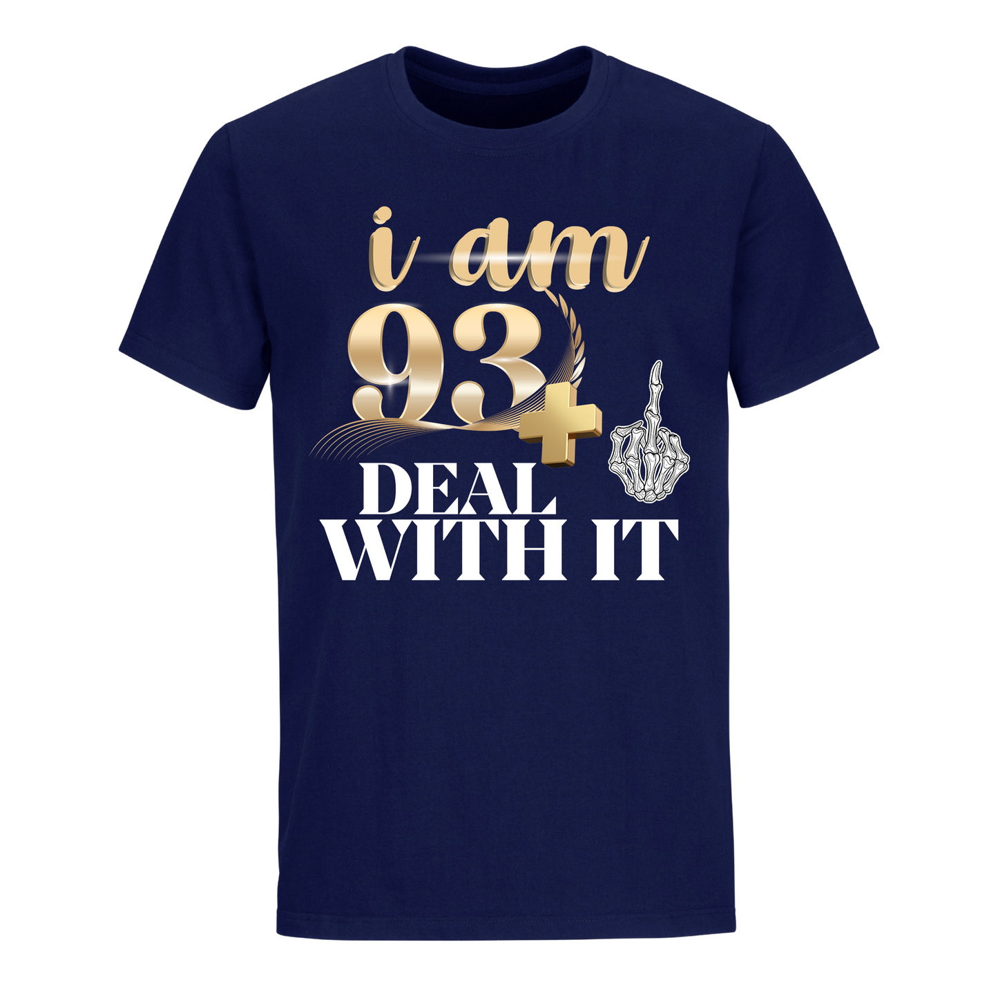 I'M 93 DEAL WITH IT UNISEX SHIRT