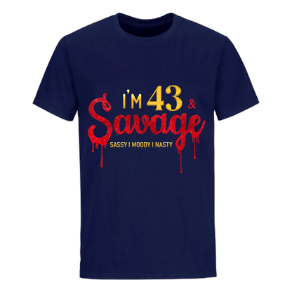 I'M 43 & SAVAGE UNISEX SHIRT