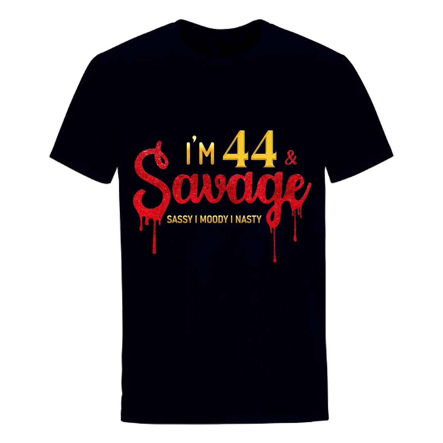 I'M 44 & SAVAGE UNISEX SHIRT