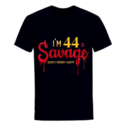 I'M 44 & SAVAGE UNISEX SHIRT