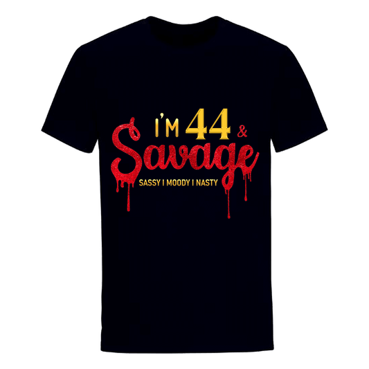 I'M 44 & SAVAGE UNISEX SHIRT