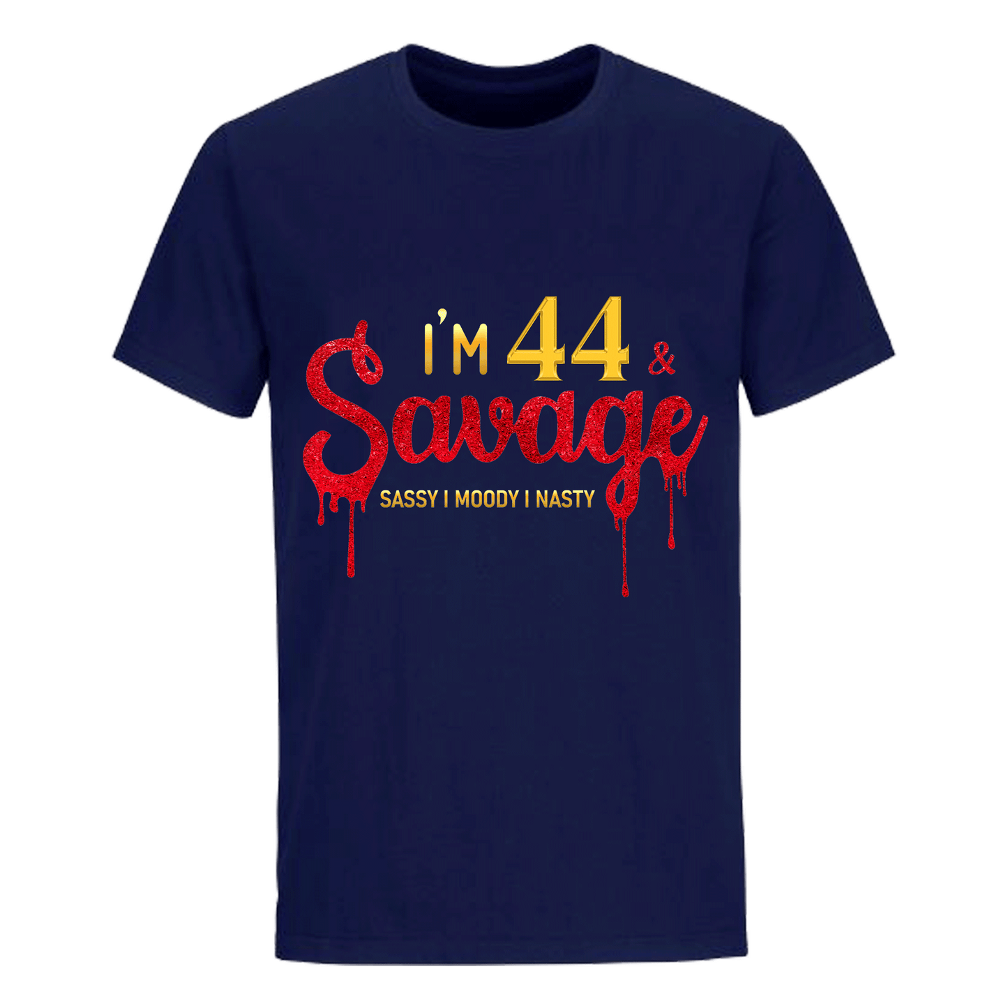 I'M 44 & SAVAGE UNISEX SHIRT