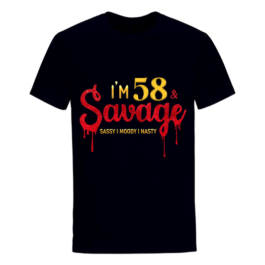 I'M 58 & SAVAGE UNISEX SHIRT