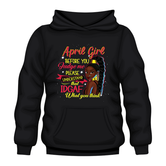 Judge Me April Hooded Unisex Sweatshirt