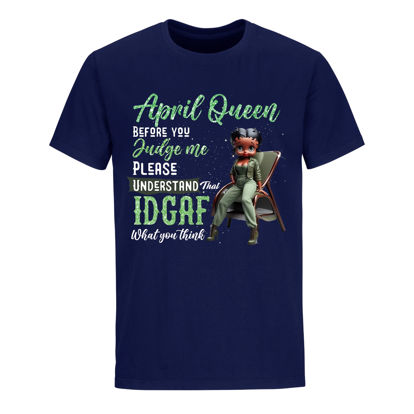 JUDGE ME APRIL QUEEN UNISEX SHIRT