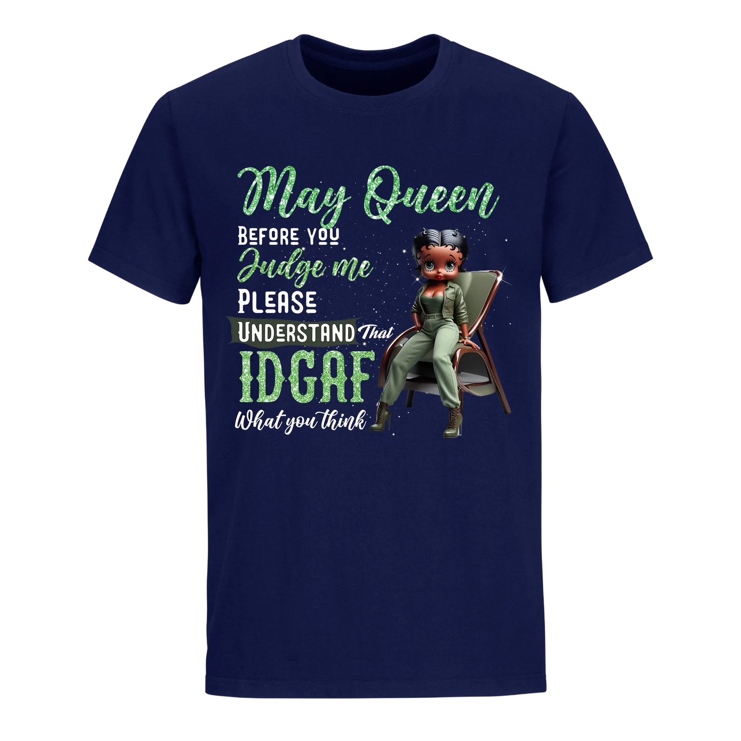 JUDGE ME MAY QUEEN UNISEX SHIRT