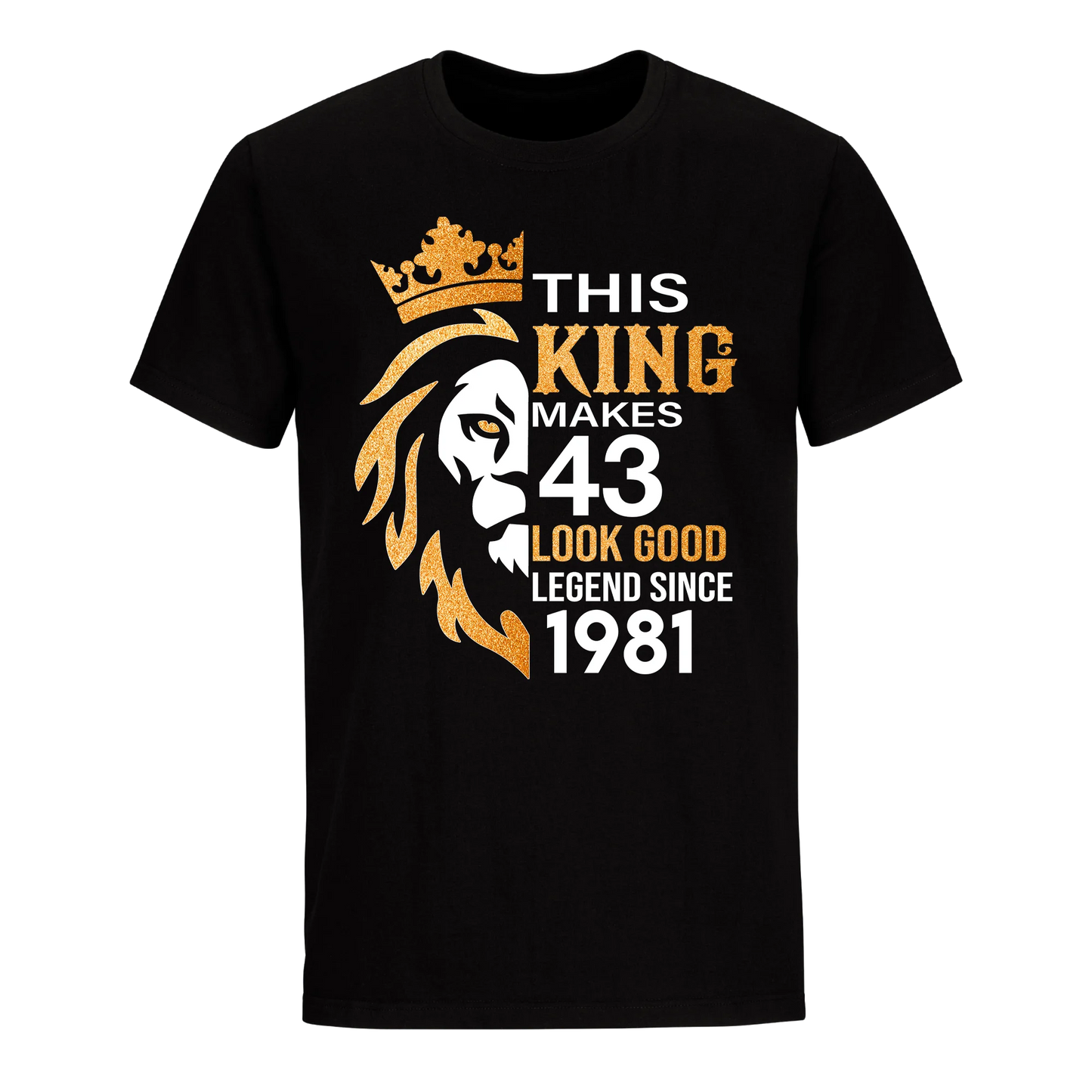 KING 43RD 1981 LEGEND UNISEX SHIRT