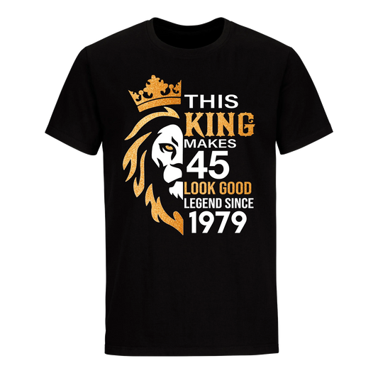 KING 45TH 1979 LEGEND UNISEX SHIRT