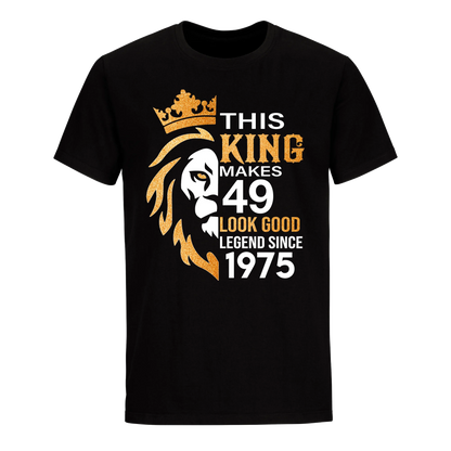 KING 49TH 1975 LEGEND UNISEX SHIRT