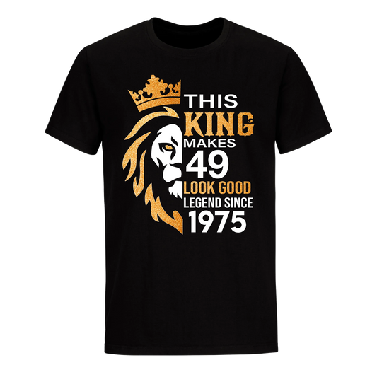 KING 49TH 1975 LEGEND UNISEX SHIRT