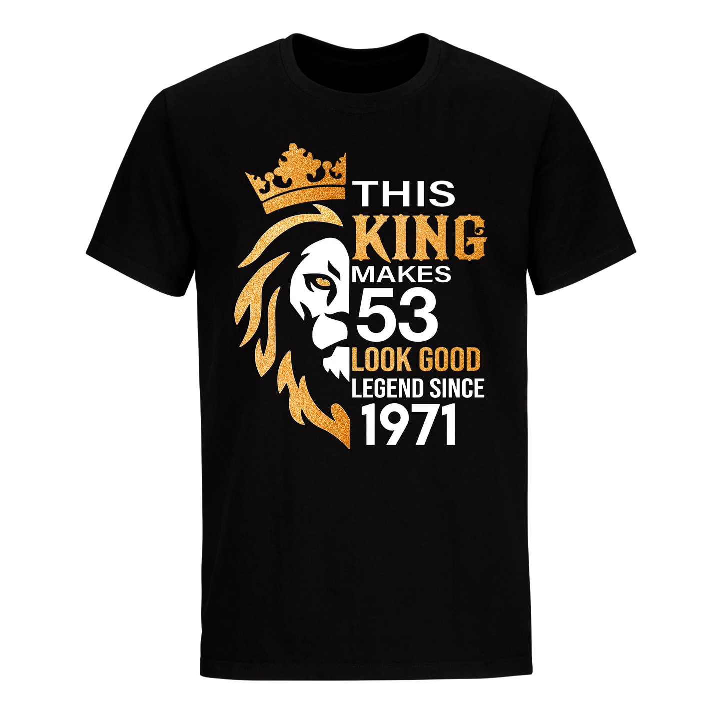 KING 53RD 1971 LEGEND UNISEX SHIRT
