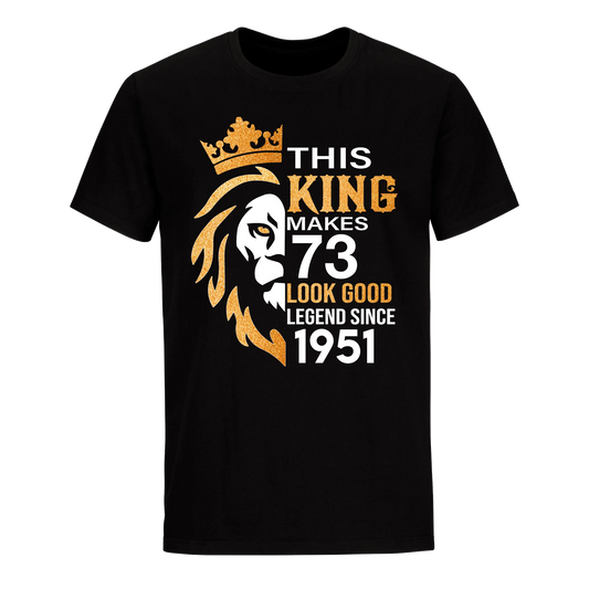 KING 73RD 1951 LEGEND UNISEX SHIRT