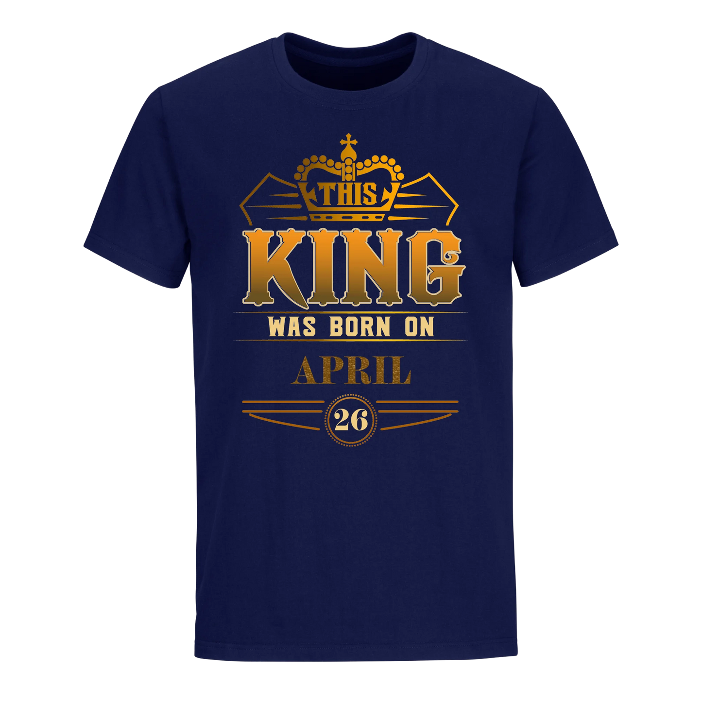 THIS KING WAS BORN ON APRIL 26TH UNISEX SHIRT