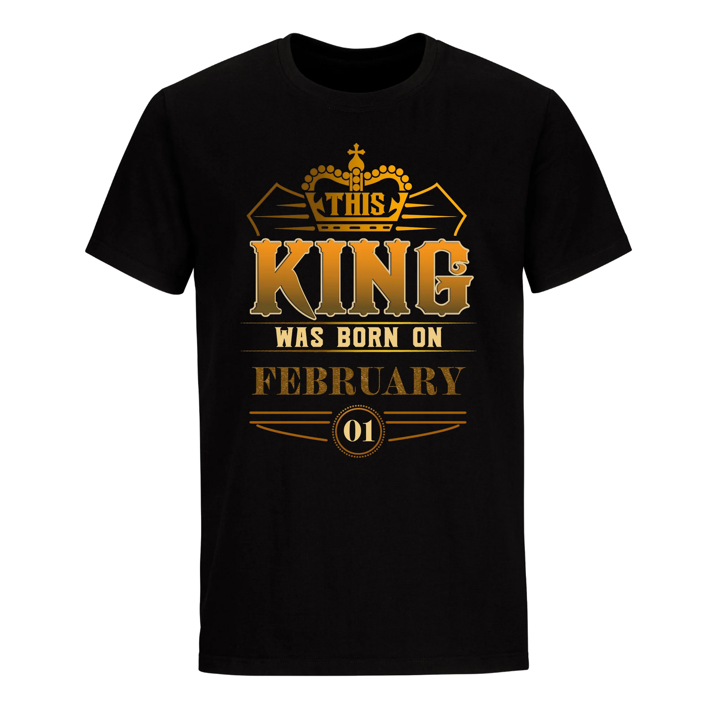 THIS KING WAS BORN ON FEBRUARY 1ST UNISEX SHIRT