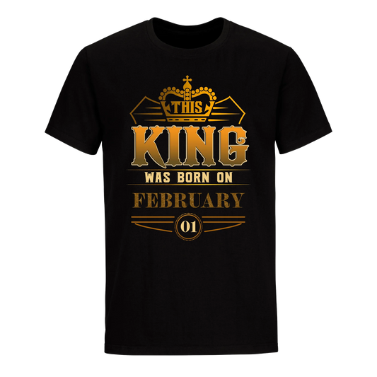 THIS KING WAS BORN ON FEBRUARY 1ST UNISEX SHIRT