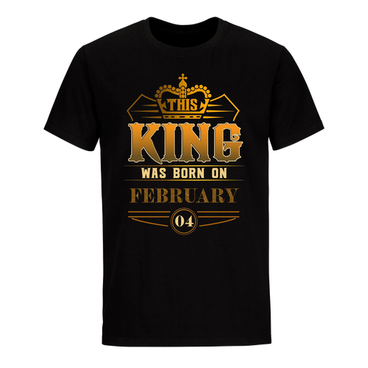 THIS KING WAS BORN ON FEBRUARY 4TH UNISEX SHIRT